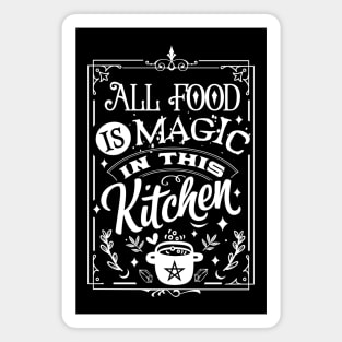 All Food Is Magic In This Kitchen Magnet